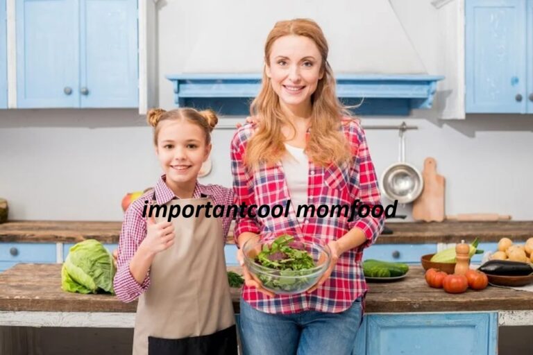 ImportantCool MomFood